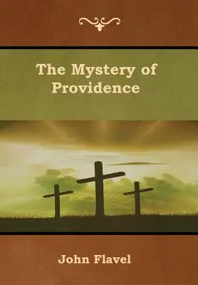 Le mystère de la Providence - The Mystery of Providence