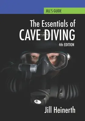 L'essentiel de la plongée spéléo : Quatrième édition - Essentials of Cave Diving: Fourth Edition