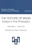 La texture de l'être Essais de philosophie première - The Texture of Being Essays in First Philosophy