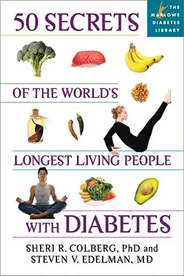 50 secrets des personnes atteintes de diabète qui vivent le plus longtemps - 50 Secrets of the Longest Living People with Diabetes