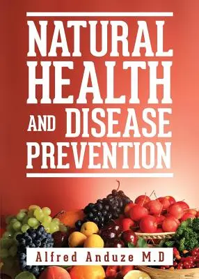 Santé naturelle et prévention des maladies - Natural Health and Disease Prevention