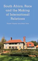 L'Afrique du Sud, la race et la construction des relations internationales - South Africa, Race and the Making of International Relations