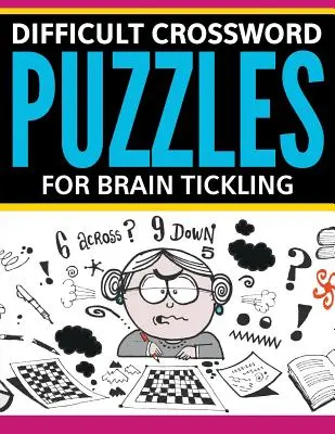 Mots croisés difficiles pour stimuler le cerveau - Difficult Crossword Puzzles For Brain Tickling