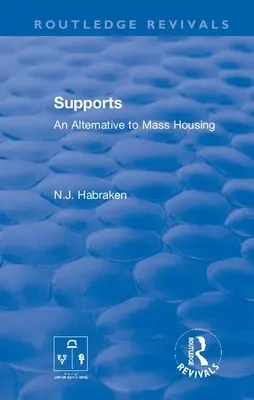 L'accompagnement : Une alternative au logement de masse - Supports: An Alternative to Mass Housing