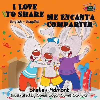J'aime partager Me Encanta Compartir : Édition bilingue anglais-espagnol - I Love to Share Me Encanta Compartir: English Spanish Bilingual Edition