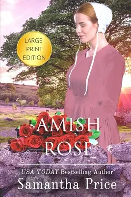 Amish Rose : romance amish à grand tirage - Amish Rose LARGE PRINT: Amish Romance