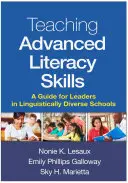 Enseigner les compétences avancées en matière d'alphabétisation : Guide à l'intention des responsables d'établissements scolaires linguistiquement diversifiés - Teaching Advanced Literacy Skills: A Guide for Leaders in Linguistically Diverse Schools