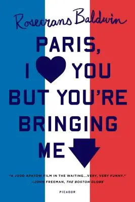 Paris, je t'aime mais tu m'amènes - Paris, I Love You But You're Bringi