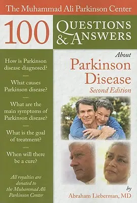 Le Centre Muhammad Ali pour la maladie de Parkinson 100 questions et réponses sur la maladie de Parkinson - The Muhammad Ali Parkinson Center 100 Questions & Answers about Parkinson Disease