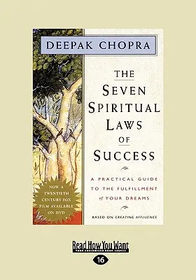 Les sept lois spirituelles du succès : Un guide pratique pour la réalisation de vos rêves (EasyRead Large Edition) - The Seven Spiritual Laws of Success: A Practical Guide to the Fulfillment of Your Dreams (EasyRead Large Edition)