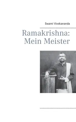 Ramakrishna : Mein Meister - Ramakrishna: Mein Meister