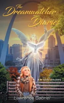 The Dreamwatcher Diaries : Une histoire d'amour à Saint-Louis - The Dreamwatcher Diaries: A St. Louis Love Story