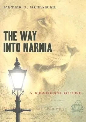 Le chemin de Narnia : Un guide de lecture - The Way Into Narnia: A Reader's Guide