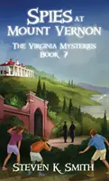 Les espions de Mount Vernon : Les Mystères de Virginie Livre 7 - Spies at Mount Vernon: The Virginia Mysteries Book 7