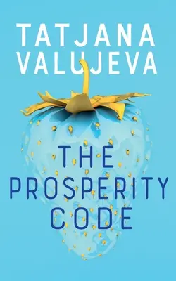 Le code de la prospérité - The Prosperity Code