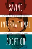 Sauver l'adoption internationale : Un argument économique et une expérience personnelle - Saving International Adoption: An Argument from Economics and Personal Experience