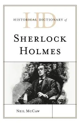 Dictionnaire historique de Sherlock Holmes - Historical Dictionary of Sherlock Holmes