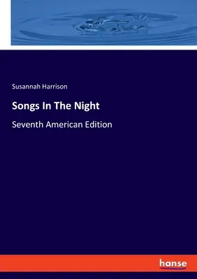 Chansons dans la nuit : Septième édition américaine - Songs In The Night: Seventh American Edition