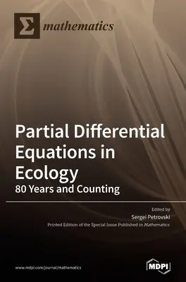 Équations différentielles partielles en écologie : 80 ans et des poussières - Partial Differential Equations in Ecology: 80 Years and Counting