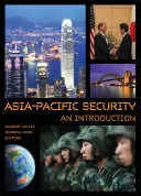 La sécurité en Asie-Pacifique : Une introduction - Asia-Pacific Security: An Introduction