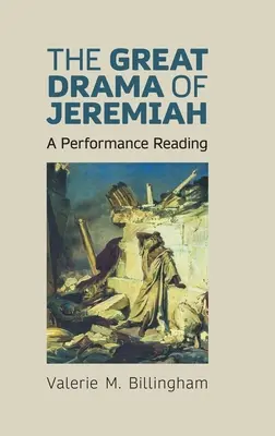 Le grand drame de Jérémie : Une lecture performante - The Great Drama of Jeremiah: A Performance Reading