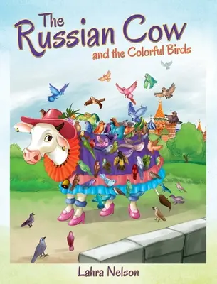 La vache russe et les oiseaux colorés - The Russian Cow and the Colorful Birds