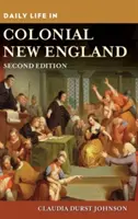 La vie quotidienne dans la Nouvelle-Angleterre coloniale - Daily Life in Colonial New England