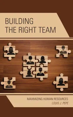 Construire la bonne équipe : Maximiser les ressources humaines - Building the Right Team: Maximizing Human Resources