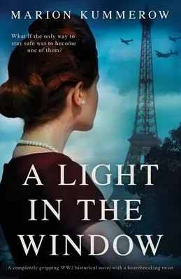 Une lumière dans la fenêtre : Un roman historique de la Seconde Guerre mondiale totalement captivant, avec un rebondissement déchirant. - A Light in the Window: A completely gripping WW2 historical novel with a heartbreaking twist