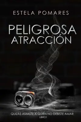 Peligrosa Atraccin I