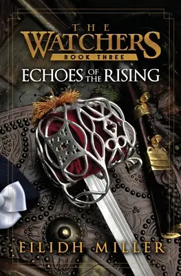 Les échos du soulèvement : The Watchers Series : Livre 3 - Echoes of the Rising: The Watchers Series: Book 3