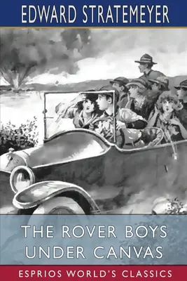 Les garçons routiers sous les toiles (Esprios Classics) - The Rover Boys Under Canvas (Esprios Classics)