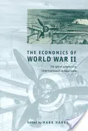 L'économie de la Seconde Guerre mondiale - The Economics of World War II