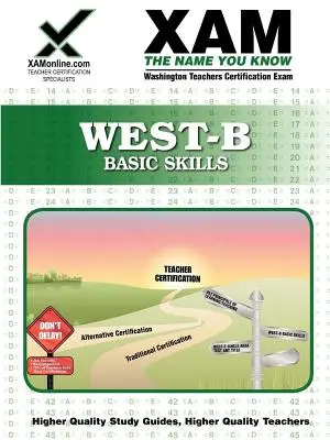 West-B Basic Skills Teacher Certification Test Prep Study Guide (en anglais) - West-B Basic Skills Teacher Certification Test Prep Study Guide