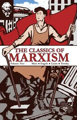 Les classiques du marxisme : Volume 2 - The Classics of Marxism: Volume Two