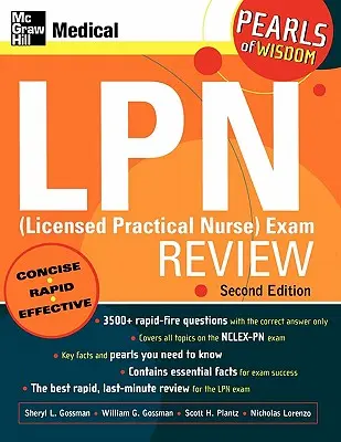 LPN (Licensed Practical Nurse) Exam Review : Perles de sagesse, deuxième édition - LPN (Licensed Practical Nurse) Exam Review: Pearls of Wisdom, Second Edition