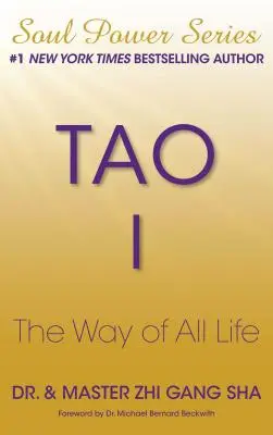 Tao I : La voie de toute vie - Tao I: The Way of All Life