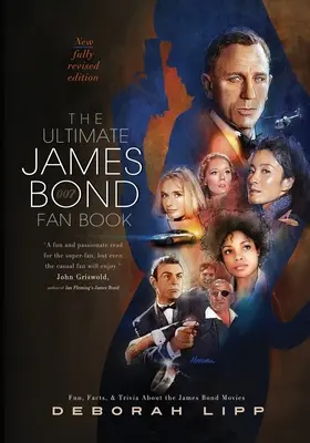 Le livre ultime des fans de James Bond : Les films de James Bond : des anecdotes, des faits et des anecdotes... - The Ultimate James Bond Fan Book: Fun, Facts, & Trivia About the James Bond Movies
