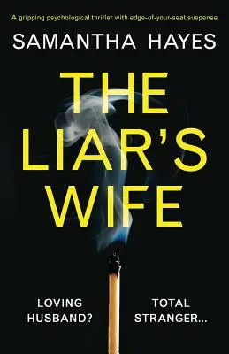 La femme du menteur : un thriller psychologique captivant avec un suspense à couper le souffle. - The Liar's Wife: A gripping psychological thriller with edge-of-your-seat suspense