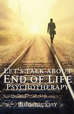 Parlons de la psychothérapie de fin de vie - Let's Talk About End of Life Psychotherapy