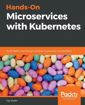 Microservices pratiques avec Kubernetes - Hands-On Microservices with Kubernetes