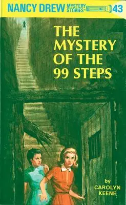 Nancy Drew 43 : Le mystère des 99 marches - Nancy Drew 43: The Mystery of the 99 Steps