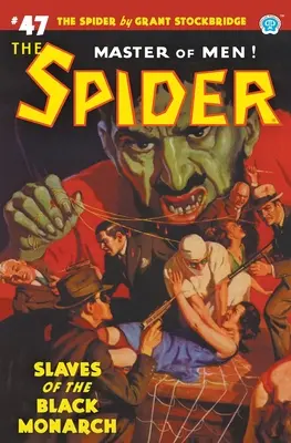 The Spider #47 : Esclaves du monarque noir - The Spider #47: Slaves of the Black Monarch
