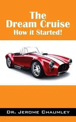 La croisière de rêve : comment ça a commencé&nbsp;! - The Dream Cruise: How it Started!