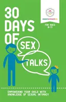 30 jours de discussions sur le sexe pour les 8-11 ans : Donner à votre enfant les moyens de connaître l'intimité sexuelle - 30 Days of Sex Talks for Ages 8-11: Empowering Your Child with Knowledge of Sexual Intimacy