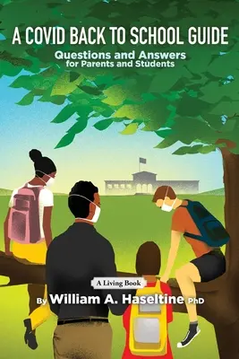 Un guide Covid pour la rentrée scolaire : Questions et réponses pour les parents et les élèves - A Covid Back To School Guide: Questions and Answers For Parents and Students