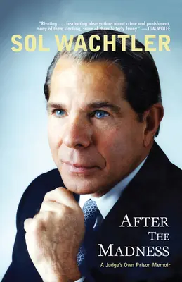 Après la folie : Les mémoires de prison d'un juge - After the Madness: A Judge's Own Prison Memoir