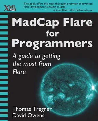 MadCap Flare pour les programmeurs : Un guide pour tirer le meilleur parti de Flare - MadCap Flare for Programmers: A guide to getting the most from Flare