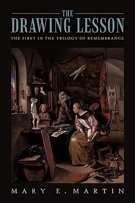 La leçon de dessin : le premier volet de la trilogie du souvenir - The Drawing Lesson: The First in the Trilogy of Remembrance