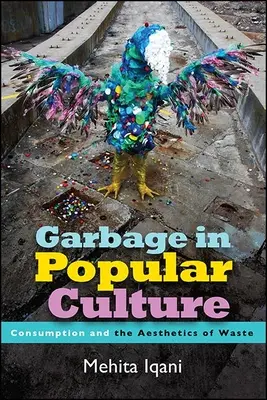 Les déchets dans la culture populaire - Garbage in Popular Culture